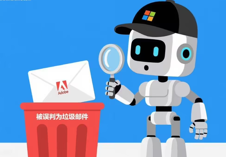 微软紧急优化机器学习模型，修复Adobe邮件误标垃圾邮件问题